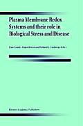 Plasma Membrane Redox Systems and Their Role in Biological Stress and Disease