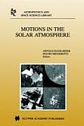 Motions in the Solar Atmosphere: Proceedings of the Summerschool and Workshop Held at the Solar Observatory Kanzelh?he K?rnten, Austria, September 1-1