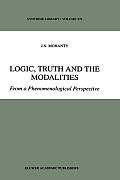 Logic, Truth and the Modalities: From a Phenomenological Perspective