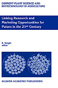 Linking Research and Marketing Opportunities for Pulses in the 21st Century: Proceedings of the Third International Food Legumes Research Conference