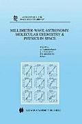 Millimeter-Wave Astronomy: Molecular Chemistry & Physics in Space: Proceedings of the 1996 Inaoe Summer School of Millimeter-Wave Astronomy Held at In
