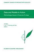Data and Models in Action: Methodological Issues in Production Ecology