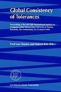 Global Consistency of Tolerances: Proceedings of the 6th Cirp International Seminar on Computer-Aided Tolerancing, University of Twente, Enschede, the