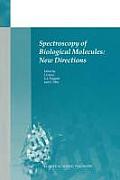 Spectroscopy of Biological Molecules: New Directions: 8th European Conference on the Spectroscopy of Biological Molecules, 29 August-2 September 1999,