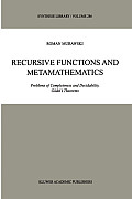 Recursive Functions and Metamathematics: Problems of Completeness and Decidability, G?del's Theorems