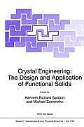 Crystal Engineering the Design and Application of Functional Solids