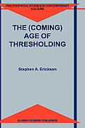 The (Coming) Age of Thresholding