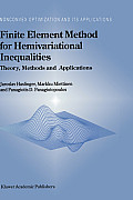 Finite Element Method for Hemivariational Inequalities: Theory, Methods and Applications