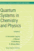 Quantum Systems in Chemistry and Physics: Volume 1: Basic Problems and Model Systems Volume 2: Advanced Problems and Complex Systems Granada, Spain (1