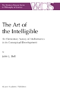 The Art of the Intelligible: An Elementary Survey of Mathematics in Its Conceptual Development