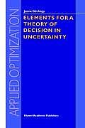 Elements for a Theory of Decision in Uncertainty