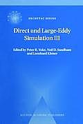 Direct and Large-Eddy Simulation III: Proceedings of the Isaac Newton Institute Symposium / Ercoftac Workshop Held in Cambridge, U.K., 12-14 May 1999