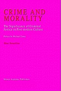 Crime and Morality: The Significance of Criminal Justice in Post-Modern Culture