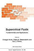 Supercritical Fluids: Fundamentals and Applications