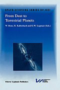 From Dust to Terrestrial Planets: Proceedings of an Issi Workshop, 15-19 February 1999, Bern, Switzerland