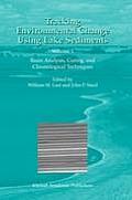 Tracking Environmental Change Using Lake Sediments: Volume 1: Basin Analysis, Coring, and Chronological Techniques