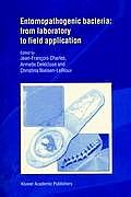 Entomopathogenic Bacteria: From Laboratory to Field Application