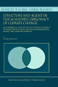 Structure and Agent in the Scientific Diplomacy of Climate Change: An Empirical Case Study of Science-Policy Interaction in the Intergovernmental Pane