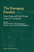 The Eurogang Paradox: Street Gangs and Youth Groups in the U.S. and Europe