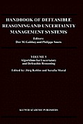 Handbook of Defeasible Reasoning and Uncertainty Management Systems: Algorithms for Uncertainty and Defeasible Reasoning
