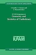Iutam Symposium on Geometry and Statistics of Turbulence: Proceedings of the Iutam Symposium Held at the Shonan International Village Center, Hayama (