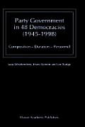 Party Government in 48 Democracies (1945-1998): Composition -- Duration -- Personnel