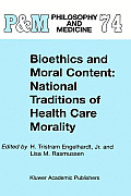 Bioethics and Moral Content: National Traditions of Health Care Morality: Papers Dedicated in Tribute to Kazumasa Hoshino
