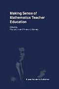 Making Sense of Mathematics Teacher Education