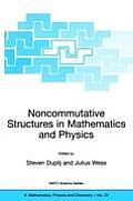 Noncommutative Structures in Mathematics and Physics