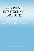 Argument, Inference and Dialectic: Collected Papers on Informal Logic with an Introduction by Hans V. Hansen