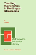 Teaching Mathematics in Multilingual Classrooms