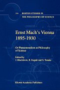 Ernst Mach's Vienna 1895-1930: Or Phenomenalism as Philosophy of Science