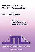 Models of Science Teacher Preparation: Theory Into Practice