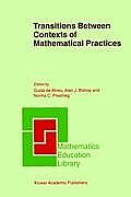 Transitions Between Contexts of Mathematical Practices