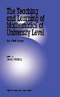 The Teaching and Learning of Mathematics at University Level: An ICMI Study