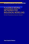 Plausible Neural Networks for Biological Modelling