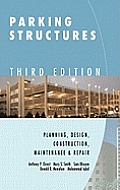 Parking Structures 3rd Edition Planning Design Construction Maintenance & Repair