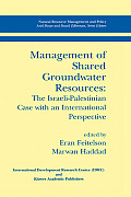 Management of Shared Groundwater Resources: The Israeli-Palestinian Case with an International Perspective