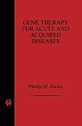 Gene Therapy for Acute and Acquired Diseases
