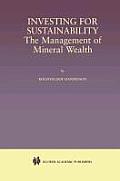 Investing for Sustainability: The Management of Mineral Wealth