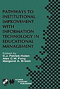 Pathways to Institutional Improvement with Information Technology in Educational Management: Ifip Tc3/Wg3.7 Fourth International Working Conference on
