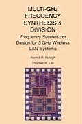 Multi Ghz Frequency Synthesis & Division