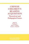 Chinese Children's Reading Acquisition: Theoretical and Pedagogical Issues