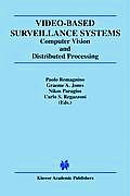 Video-Based Surveillance Systems: Computer Vision and Distributed Processing