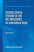 Technological Systems in the Bio Industries: An International Study