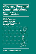 Wireless Personal Communications: Channel Modeling and Systems Engineering