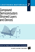 Compound Semiconductors Strained Layers and Devices