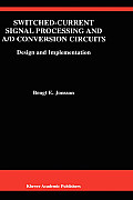 Switched Current Signal Processing & A D Conversion Circuits