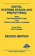 Digital Systems Design & Prototyping Using Field Programmable Logic & Hardware Description Languages