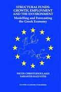 Structural Funds: Growth, Employment and the Environment: Modelling and Forecasting the Greek Economy